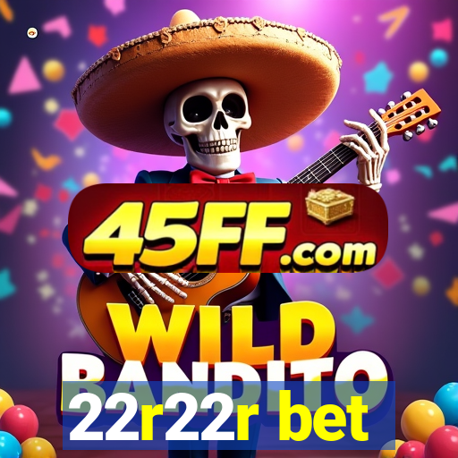 22r22r bet